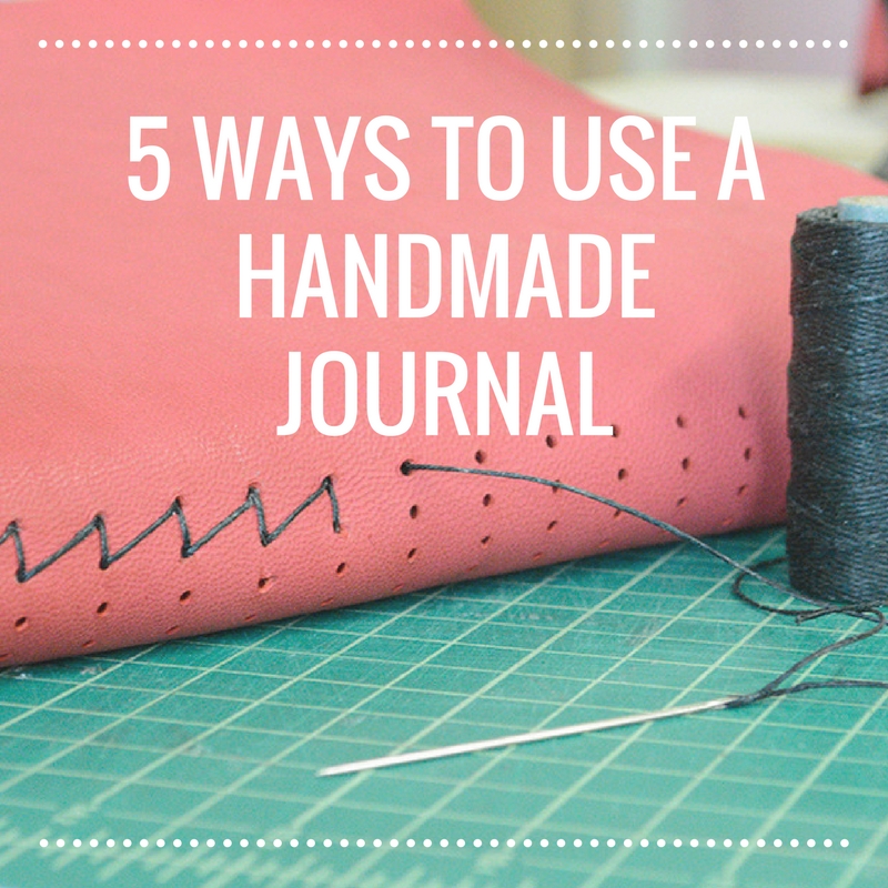 5 Ways to Use a Handmade Journal